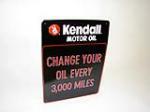 N.O.S. Kendall Motor Oil "Change Your Oil" tin painted garage sign. - Front 3/4 - 91508